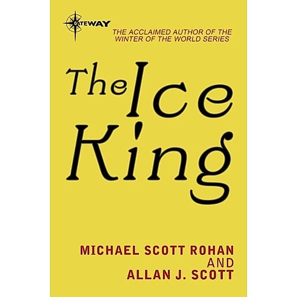 The Ice King, Michael Scott Rohan, Allan J. Scott