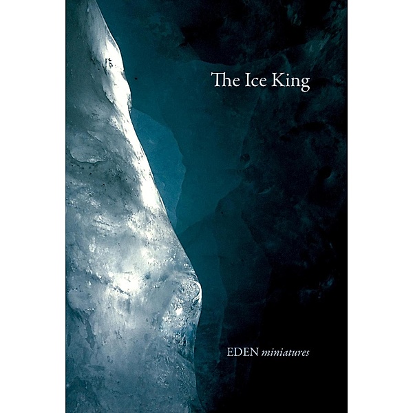 The Ice King (EDEN miniatures, #4), Frei
