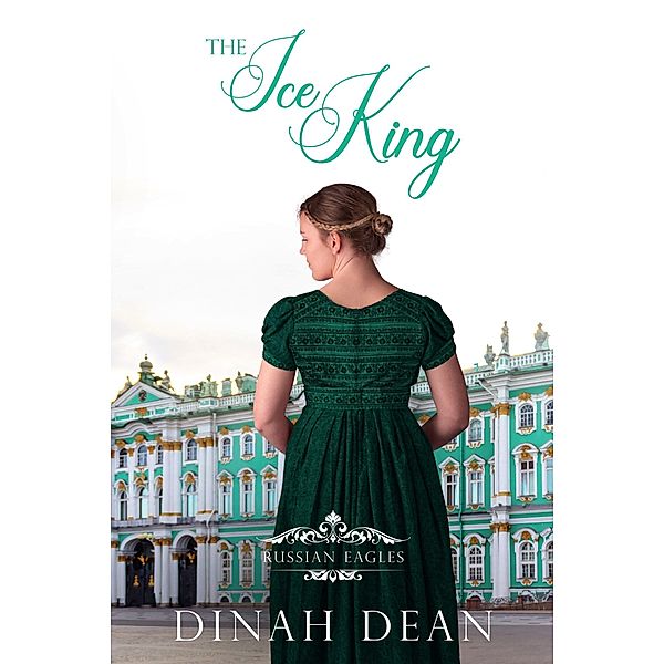 The Ice King (Russian Eagles, #5) / Russian Eagles, Dinah Dean