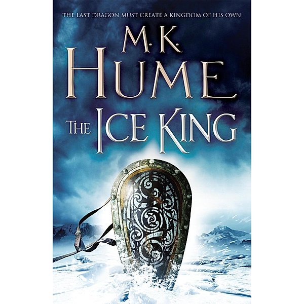 The Ice King (Twilight of the Celts Book III) / Twilight of the Celts Bd.3, M. K. Hume