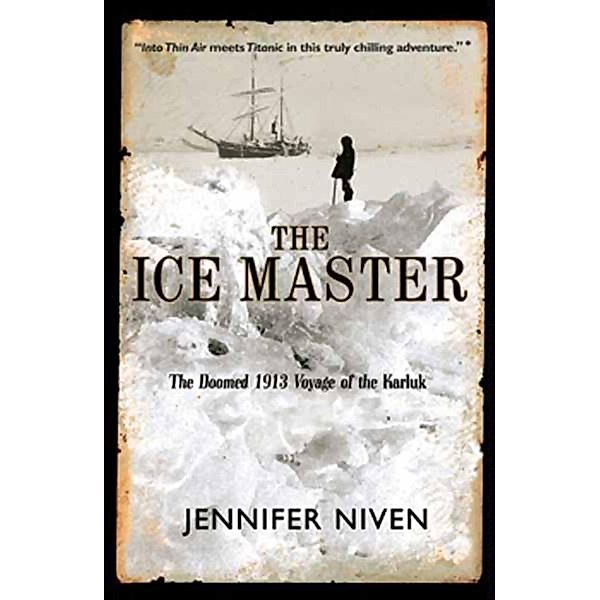 The Ice Master, Jennifer Niven