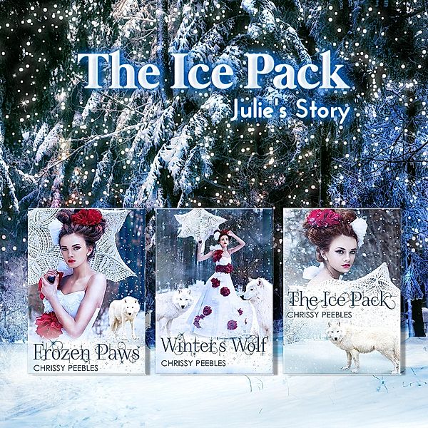 The Ice Pack Box Set: Julie's Story, Chrissy Peebles