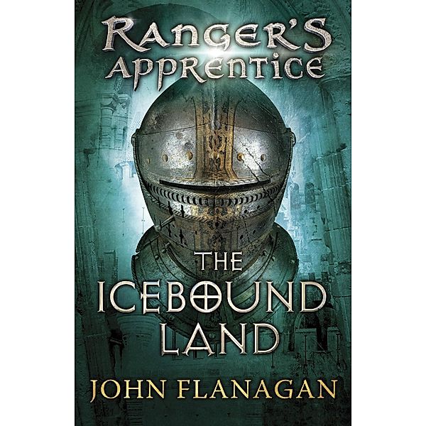 The Icebound Land (Ranger's Apprentice Book 3) / Ranger's Apprentice Bd.3, John Flanagan