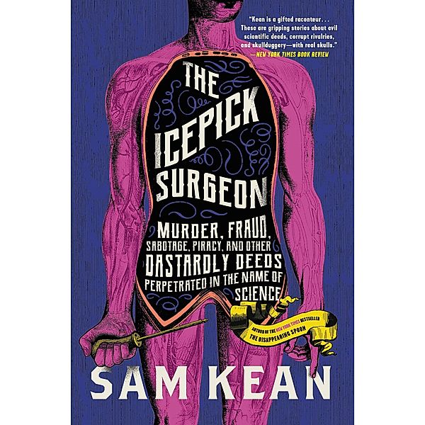 The Icepick Surgeon, Sam Kean