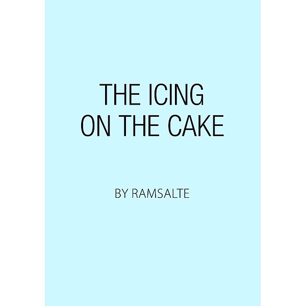 The icing on the cake, Ramsalte