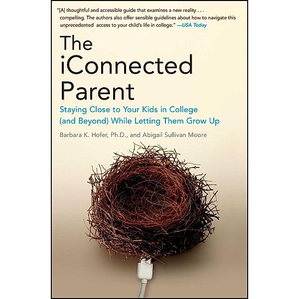 The iConnected Parent, Barbara K. Hofer, Abigail Sullivan Moore