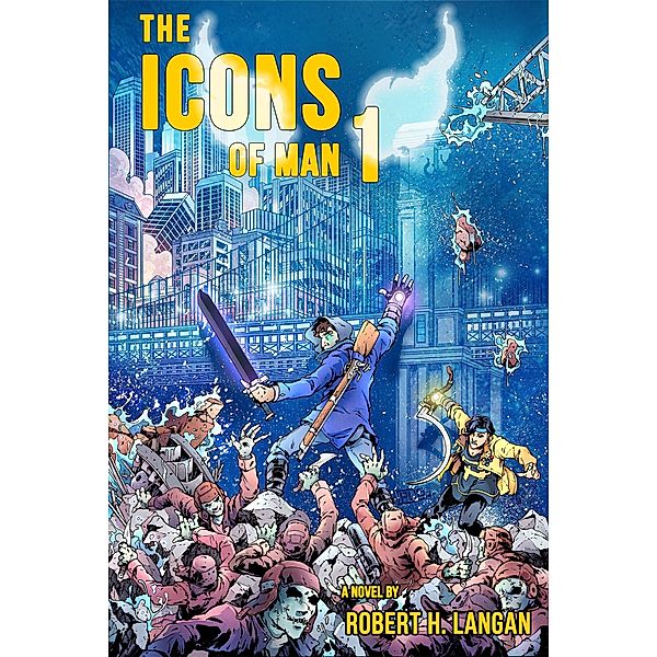 The Icons of Man: Book One, Robert H. Langan