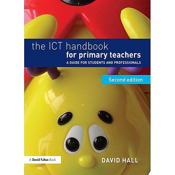 The ICT Handbook for Primary Teachers, David Hall