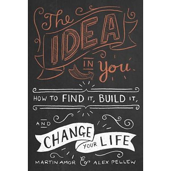 The Idea in You, Martin Amor, Alex Pellew