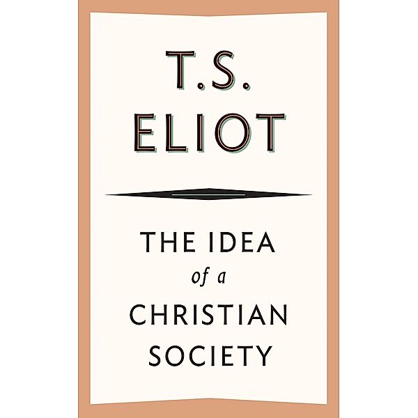 The Idea of a Christian Society, T. S. Eliot