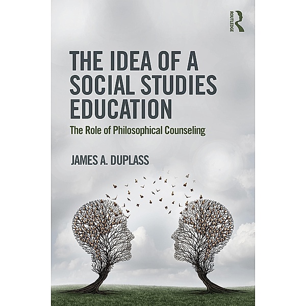 The Idea of a Social Studies Education, James A. Duplass