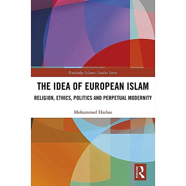 The Idea of European Islam, Mohammed Hashas