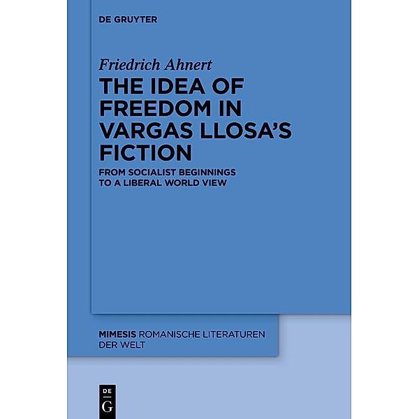 The idea of freedom in Vargas Llosa's fiction / mimesis, Friedrich Ahnert