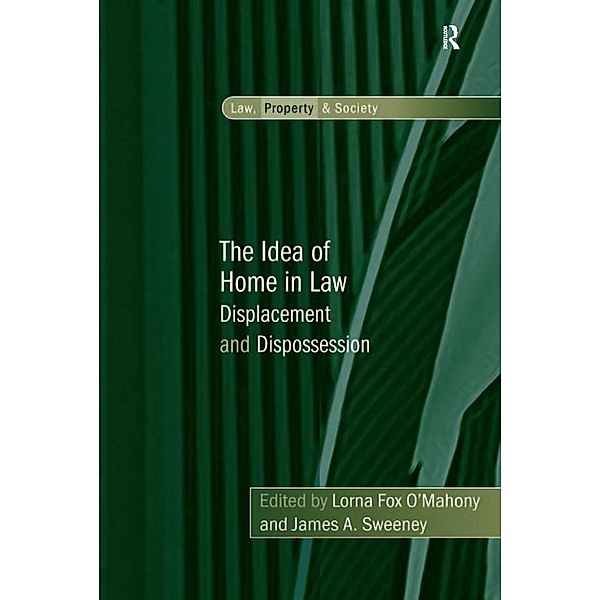 The Idea of Home in Law, Lorna Fox O'Mahony, James A. Sweeney