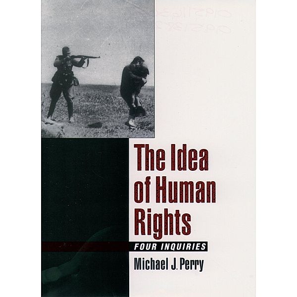 The Idea of Human Rights, Michael J. Perry