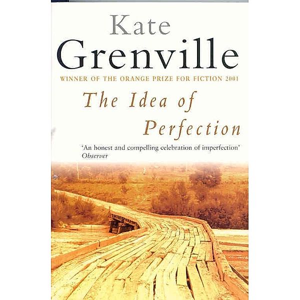 The Idea of Perfection, Kate Grenville