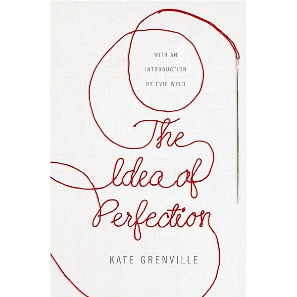 The Idea of Perfection, Kate Grenville