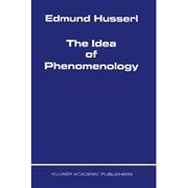 The Idea of Phenomenology, Edmund Husserl
