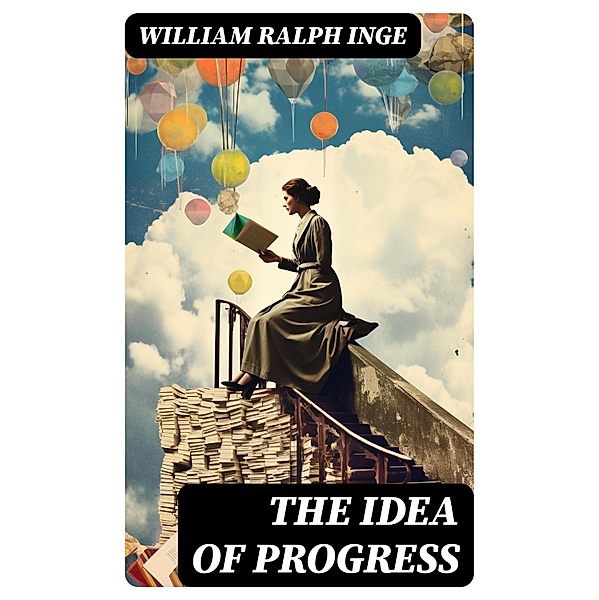 The Idea of Progress, William Ralph Inge