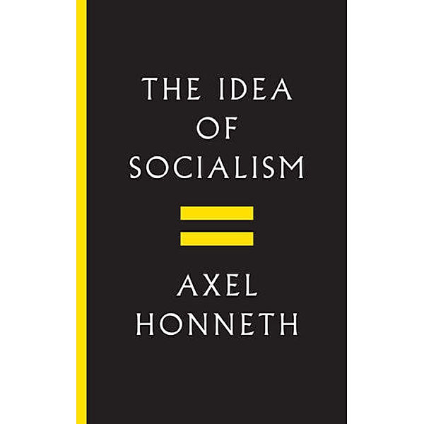 The Idea of Socialism, Axel Honneth