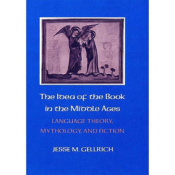 The Idea of the Book in the Middle Ages, Jesse Gellrich