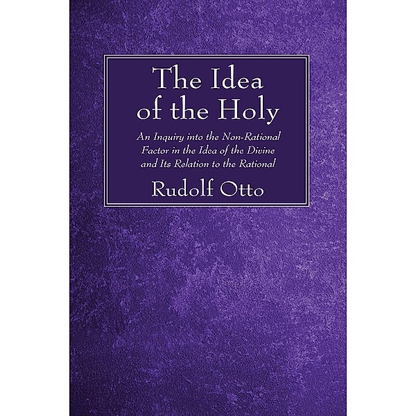 The Idea of the Holy, Rudolf Otto