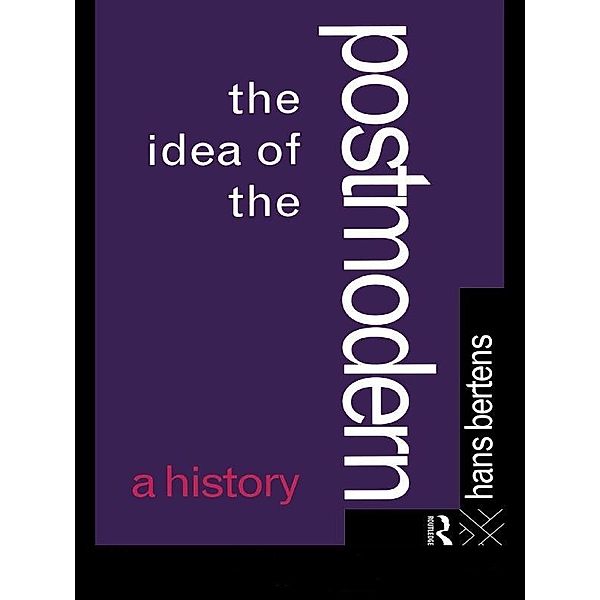 The Idea of the Postmodern, Hans Bertens