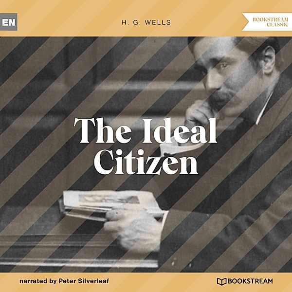 The Ideal Citizen, H. G. Wells