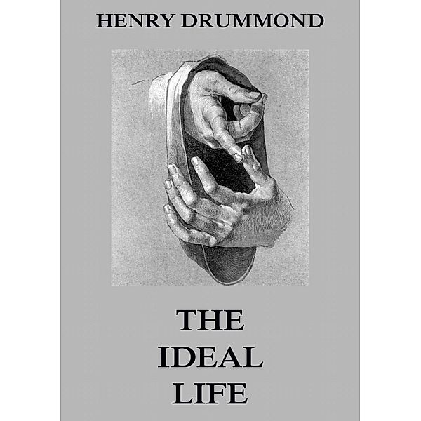 The Ideal Life, Henry Drummond