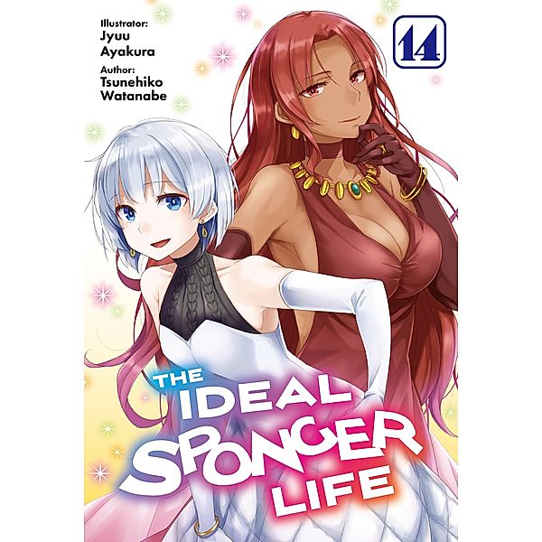 The Ideal Sponger Life: Volume 14 (Light Novel) / The Ideal Sponger Life (Light Novel) Bd.14, Tsunehiko Watanabe