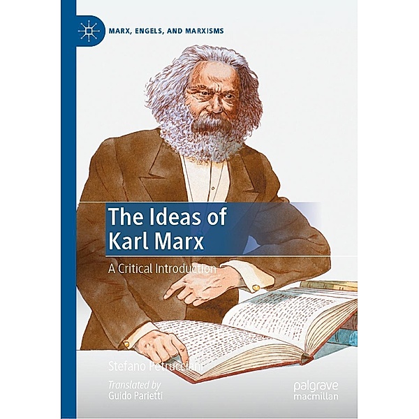 The Ideas of Karl Marx / Marx, Engels, and Marxisms, Stefano Petrucciani