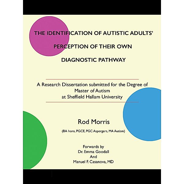 The Identification of Autistic Adults' Perception of Their Own Diagnostic Pathway, Rod Morris
