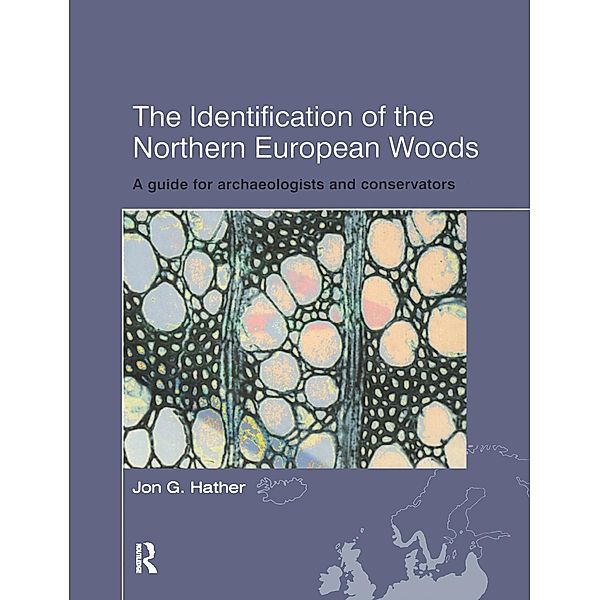 The Identification of Northern European Woods, Jon G Hather