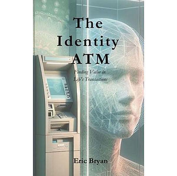 The Identity ATM, Eric Bryan