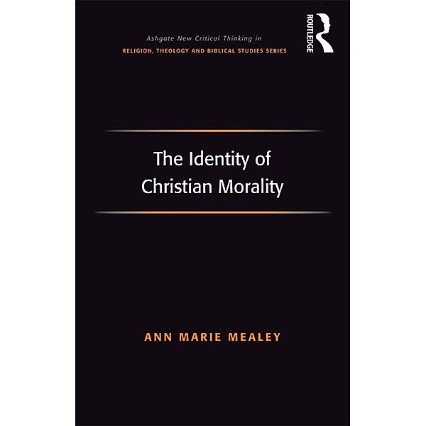 The Identity of Christian Morality, Ann Marie Mealey