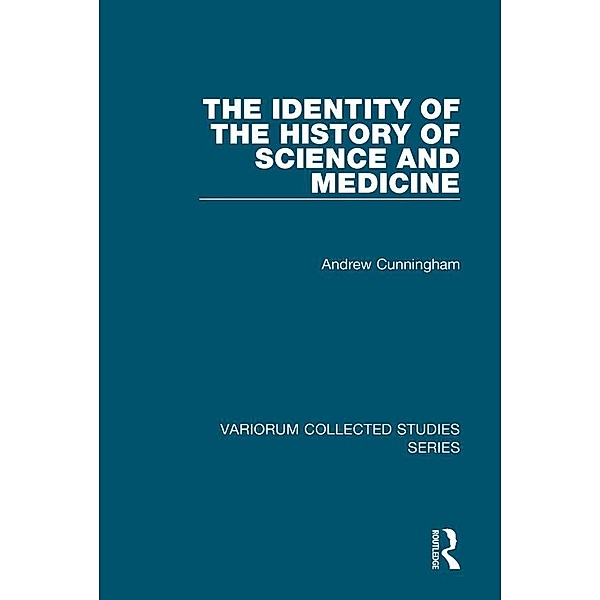 The Identity of the History of Science and Medicine, Andrew Cunningham