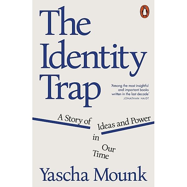 The Identity Trap, Yascha Mounk