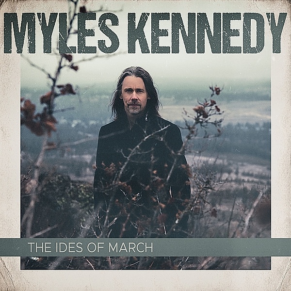 The Ides Of March, Myles Kennedy