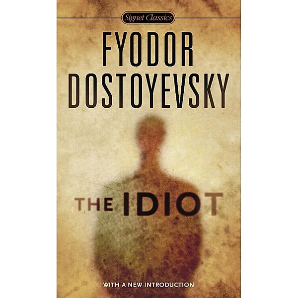 The Idiot, Fyodor Dostoyevsky