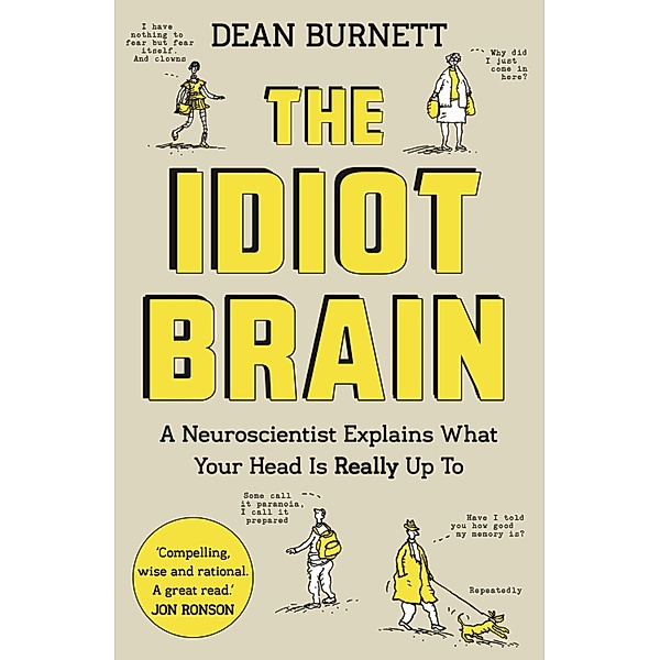 The Idiot Brain, Dean Burnett