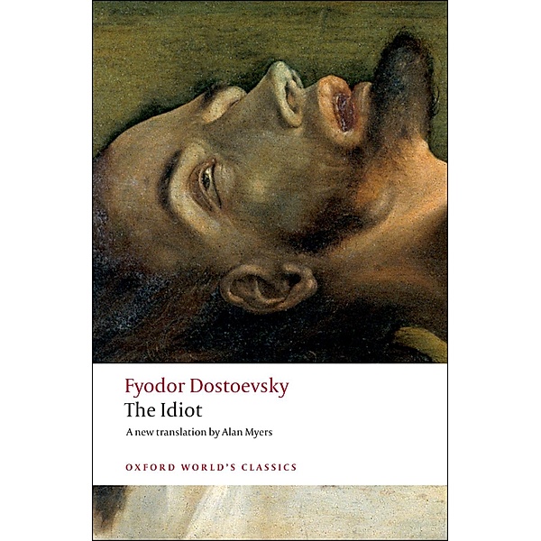 The Idiot / Oxford World's Classics, Fyodor Dostoevsky