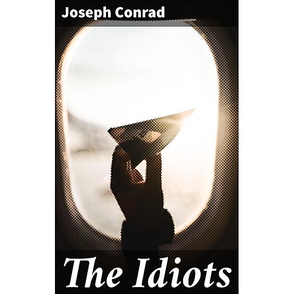 The Idiots, Joseph Conrad