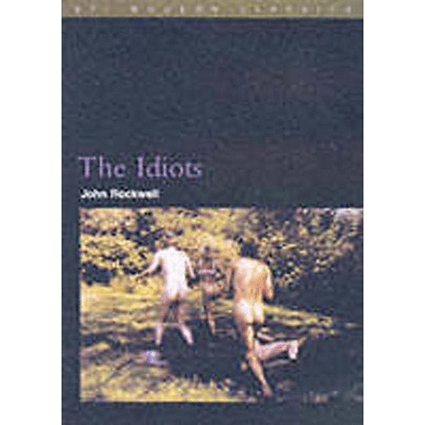 The Idiots / BFI Film Classics, John Rockwell