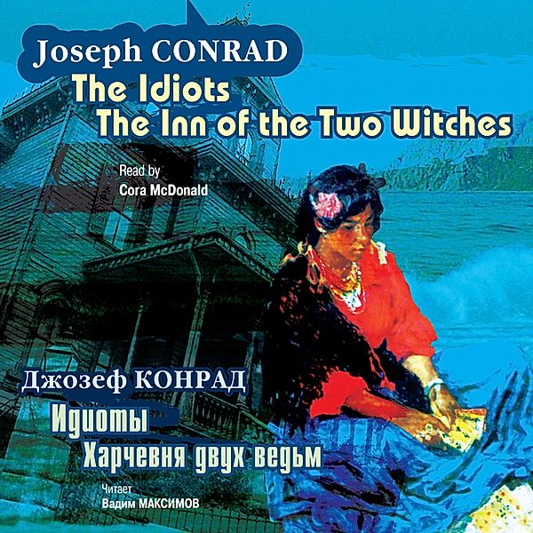The Idiots. The Inn of the Two Witches, Joseph Conrad