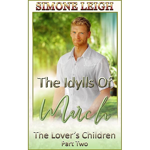 The Idylls of March (The Lover's Children, #2) / The Lover's Children, Simone Leigh