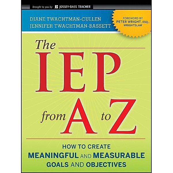 The IEP from A to Z, Diane Twachtman-Cullen, Jennifer Twachtman-Bassett