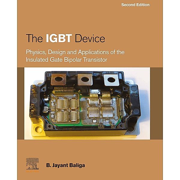 The IGBT Device, B. Jayant Baliga