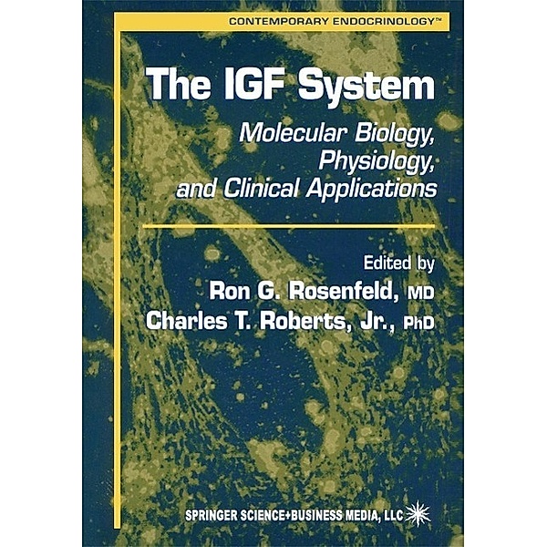 The IGF System / Contemporary Endocrinology Bd.17