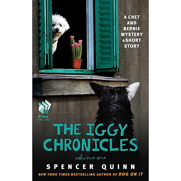 The Iggy Chronicles Volume 1, Spencer Quinn