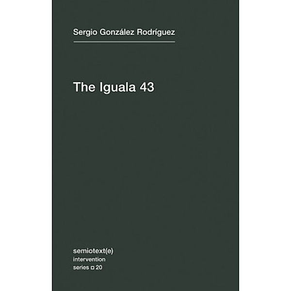 The Iguala 43, Sergia Gonzalez Rodriguez